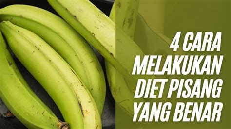 Cara melakukan diet pisang yang benar
